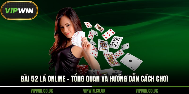 Bài 52 Lá Online