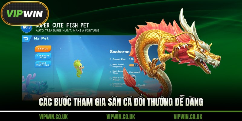 Các bước tham gia săn cá đổi thưởng dễ dàng