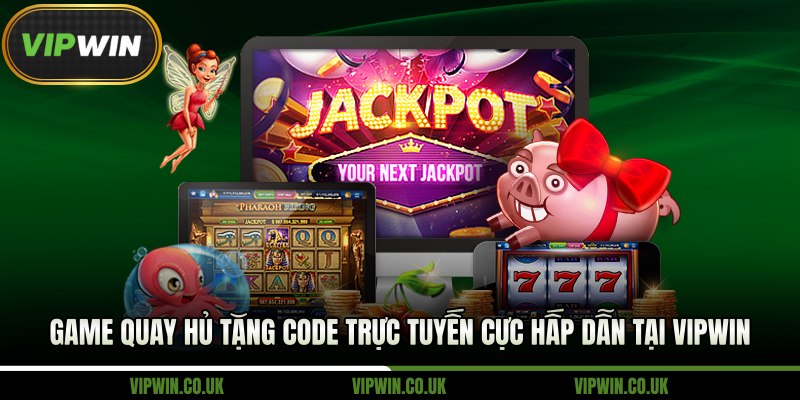 game quay hủ tặng code