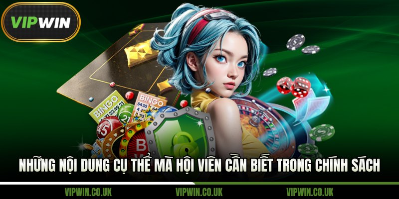 Những nội dung cụ thể mà hội viên cần biết trong chính sách