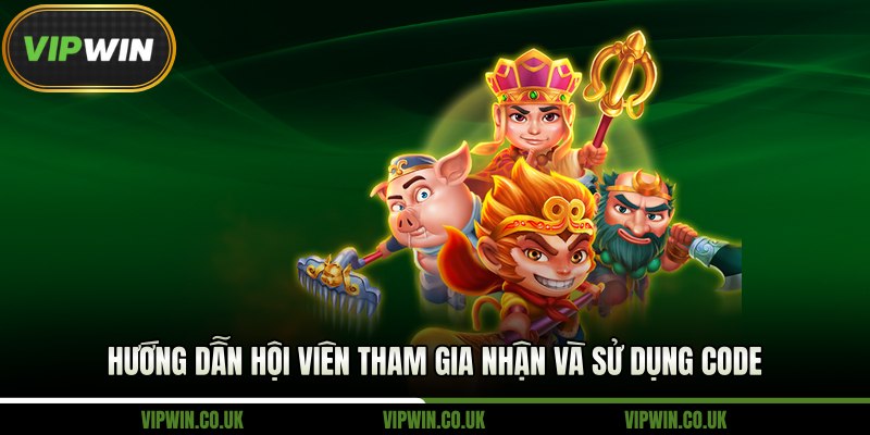Hướng dẫn hội viên tham gia nhận và sử dụng code