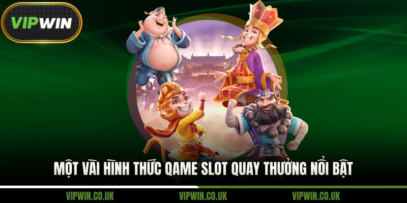 Một vài hình thức qame quay hủ trực tuyến nổi bật 