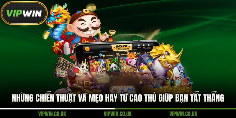 Những chiến thuật và mẹo hay từ cao thủ giúp bạn tất thắng