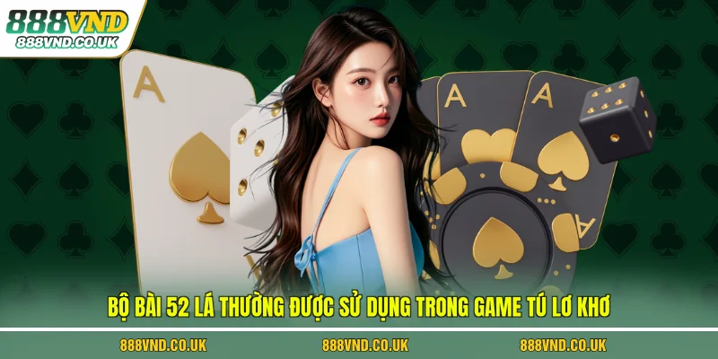 Bộ bài 52 lá thường được sử dụng trong game 