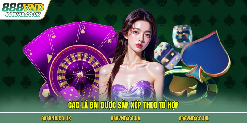 Các lá bài được sắp xếp theo tổ hợp 
