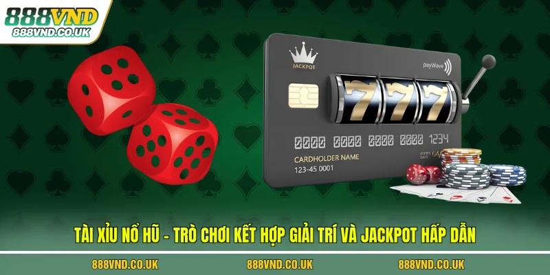 tài xỉu nổ hũ